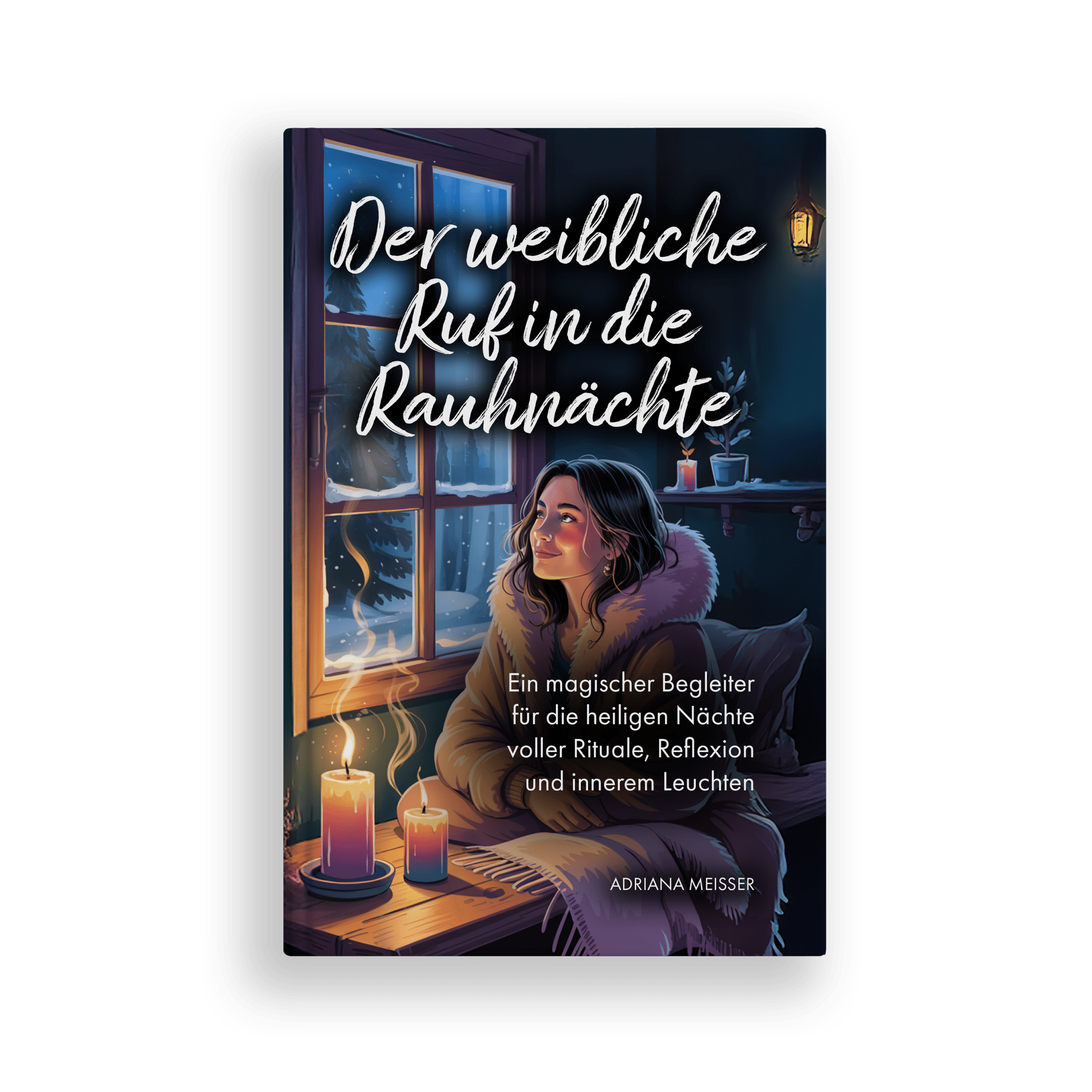 Der weibliche Ruf in die Rauhnächte